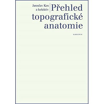 

Přehled topografické anatomie