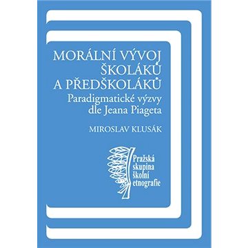

Morální vývoj školáků a předškoláků