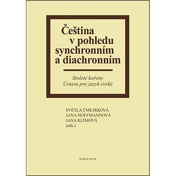 

Čeština v pohledu synchronním a diachronním
