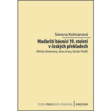 

Maďarští básníci 19. století v českých překladech