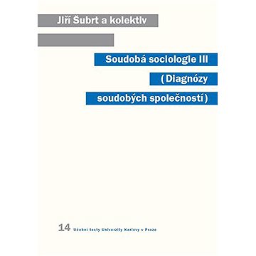 

Soudobá sociologie III.