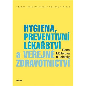 

Hygiena, preventivní lékařství a veřejné zdravotnictví