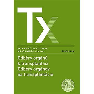 

Odběry orgánů k transplantaci / Odbery orgánov na trancplantácie