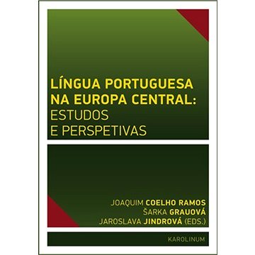 

Língua Portuguesa na Europa Central: estudos e perspetivas