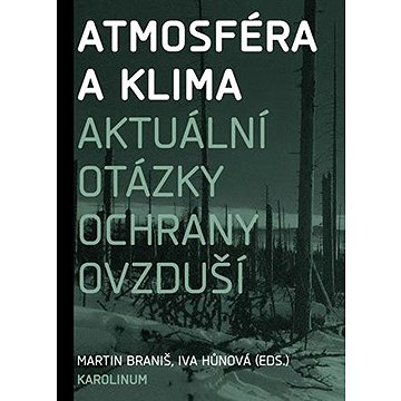 

Atmosféra a klima. Aktuální otázky znečištění ovzduší