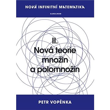 

Nová infinitní matematika: II. Nová teorie množin a polomnožin