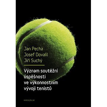 

Význam soutěžní úspěšnosti ve výkonnostním vývoji tenistů