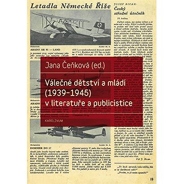 

Válečné dětství a mládí (1939-1945) v literatuře a publicistice
