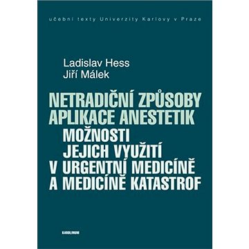 

Netradiční způsoby aplikace anestetik