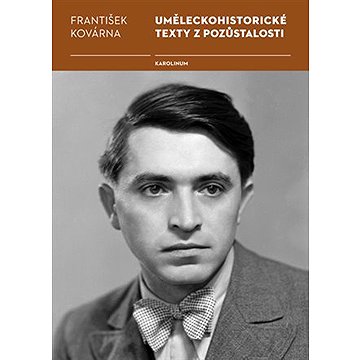 

Uměleckohistorické texty z pozůstalosti Františka Kovárny