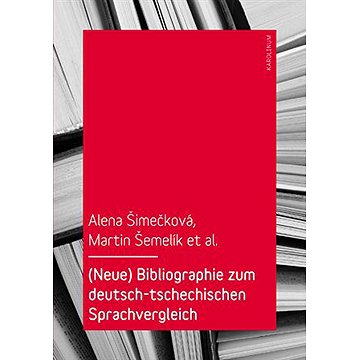 

Bibliographie zum deutsch-tschechischen Sprachvergleich