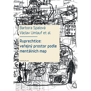 

Ruprechtice: Veřejný prostor podle mentálních map