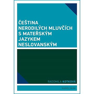 

Čeština nerodilých mluvčích s mateřským jazykem neslovanským