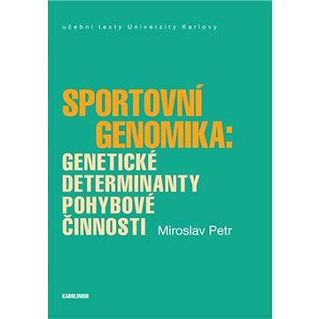 

Sportovní genomika: genetické determinanty pohybové činnosti