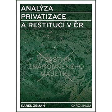 

Analýza privatizace a restitucí v ČR