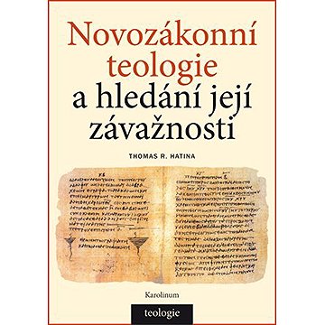 

Novozákonní teologie a hledání její závažnosti