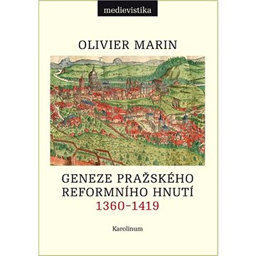 

Geneze pražského reformního hnutí 1360-1419