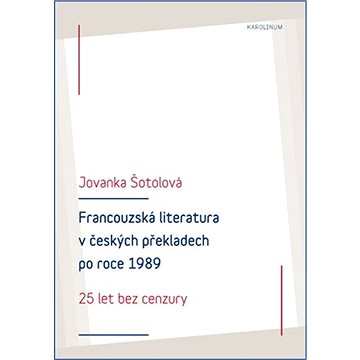 

Francouzská literatura v českých překladech po roce 1989