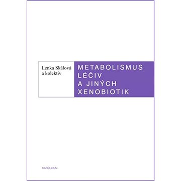 

Metabolismus léčivých a jiných xenobiotik