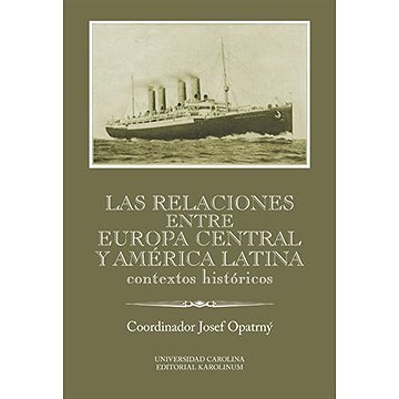 

Las relaciones entre Europa Central y América Latina
