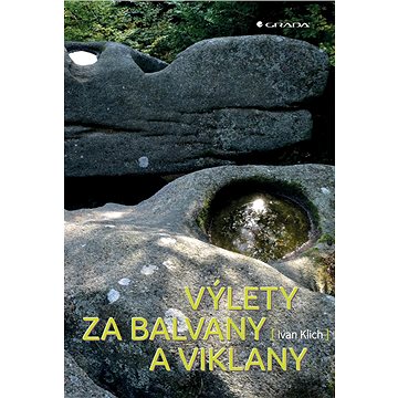 

Výlety za balvany a viklany