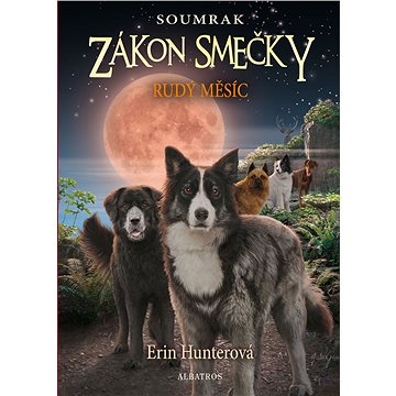 

Zákon smečky: Soumrak (4) - Rudý měsíc