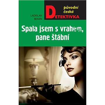 

Spala jsem s vrahem, pane štábní!