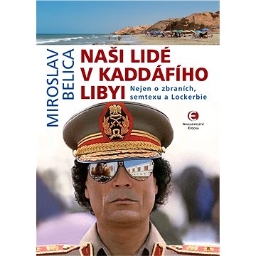 

Naši lidé v Kaddáfího Libyi (2.vydání)