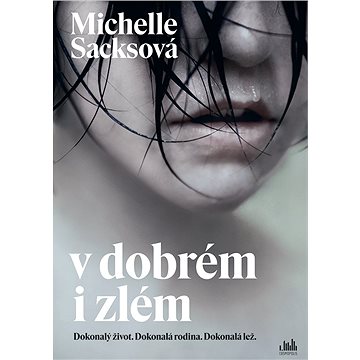 

V dobrém i zlém