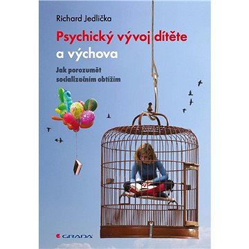 

Psychický vývoj dítěte a výchova