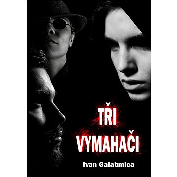 

Tři vymahači