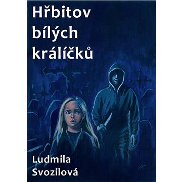 

Hřbitov bílých králíčků
