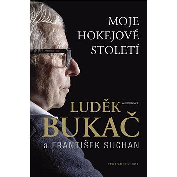 

Bukač. Moje hokejové století
