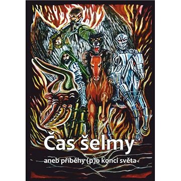 

Ukázka Čas šelmy aneb příběhy (p)o konci světa