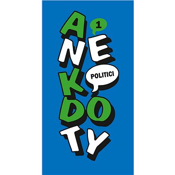 

Anekdoty 1: Politici