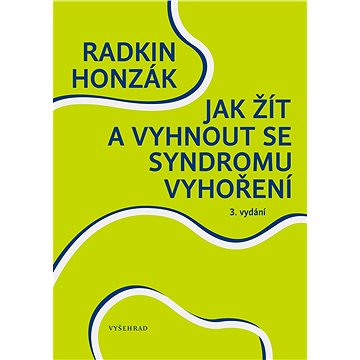 

Jak žít a vyhnout se syndromu vyhoření