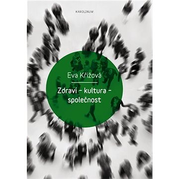 

Zdraví - kultura - společnost
