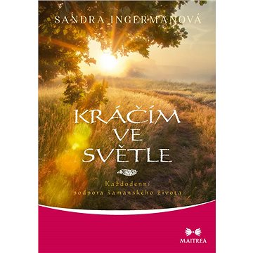 

Kráčím ve světle