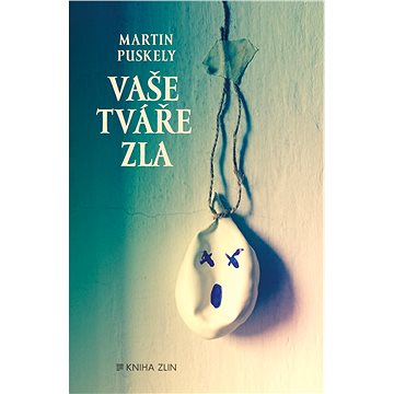 

Vaše tváře zla