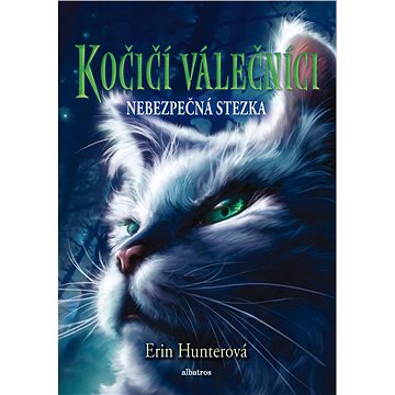 

Kočičí válečníci (5) - Nebezpečná stezka