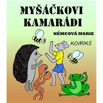 

Myšáčkovi kamarádi