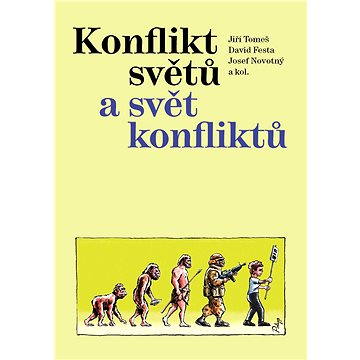 

Konflikt světů a svět konfliktů