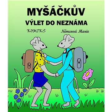 

Myšáčkův výlet do neznáma