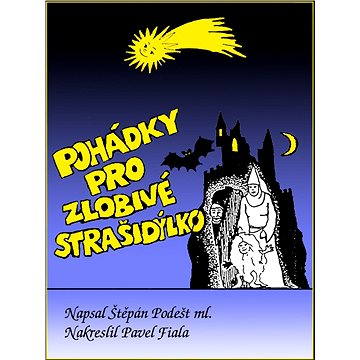 

Pohádky pro zlobivé strašidýlko