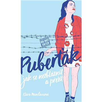 

Puberťák. Jak se nezbláznit a přežít