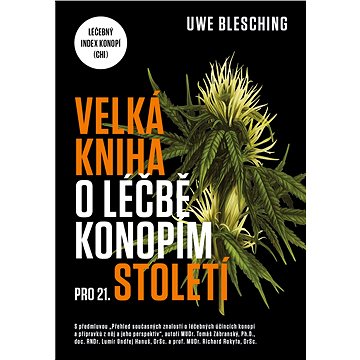 

Velká kniha o léčbě konopím pro 21. století