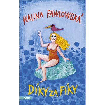 

Díky za fíky
