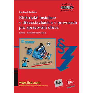 

Elektrické instalace v dřevostavbách a v provozech pro zpracování dřeva (druhé – aktualizované vydán