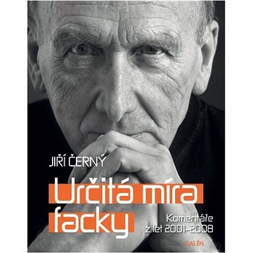 

Určitá míra facky - Komentáře z let 2001 - 2008