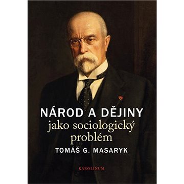 

Národ a dějiny jako sociologický problém